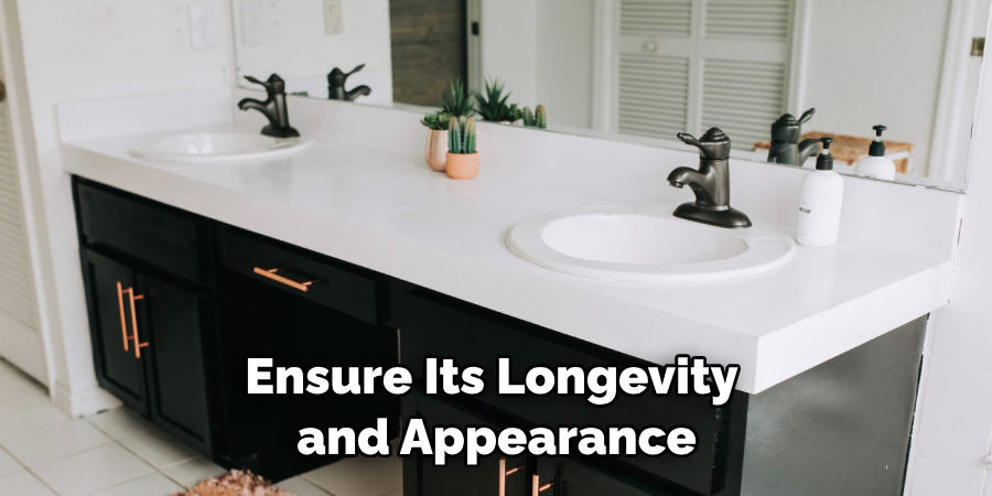 Ensure Its Longevity and Appearance