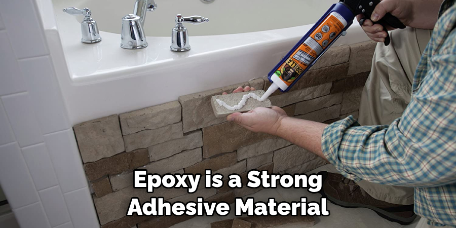 Epoxy is a Strong Adhesive Material