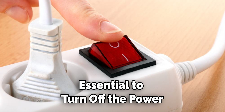 Essential to Turn Off the Power