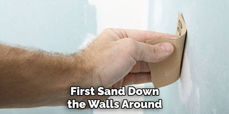 First Sand Down the Walls Around