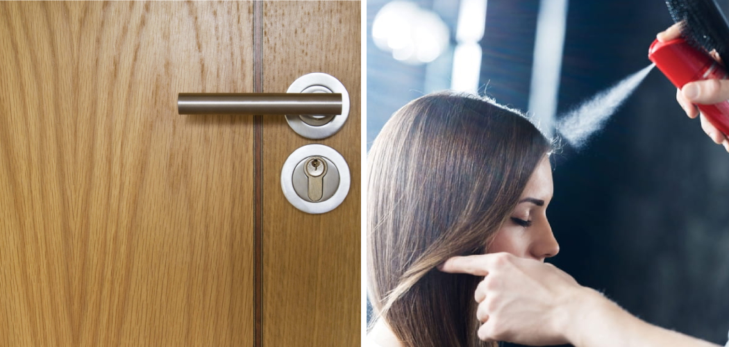 How to Remove Hairspray Buildup From Bathroom Door