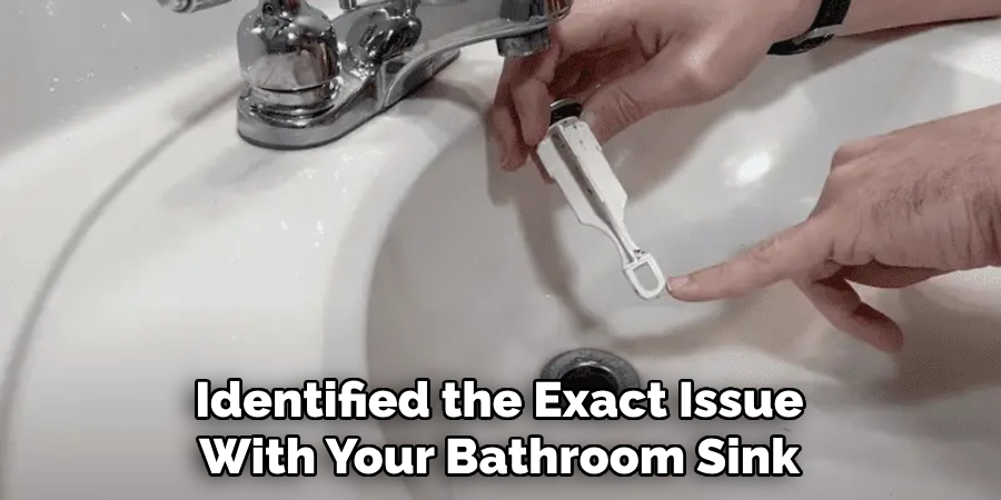 Identified the Exact Issue With Your Bathroom Sink