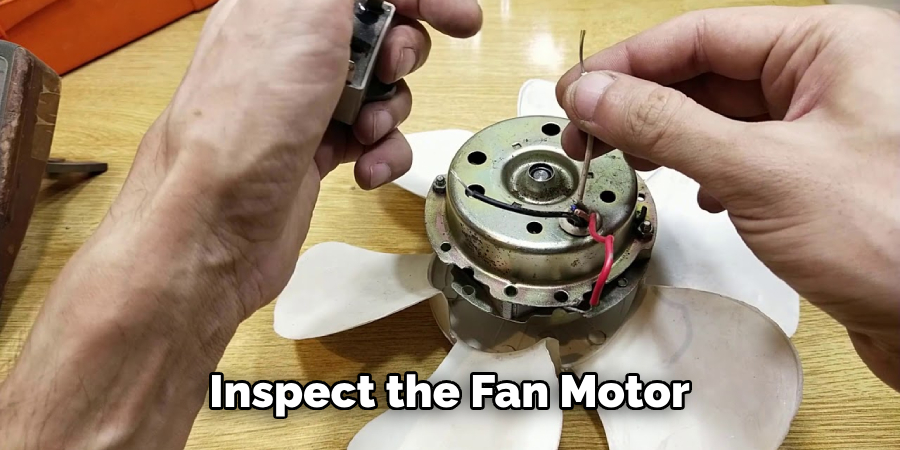 Inspect the Fan Motor