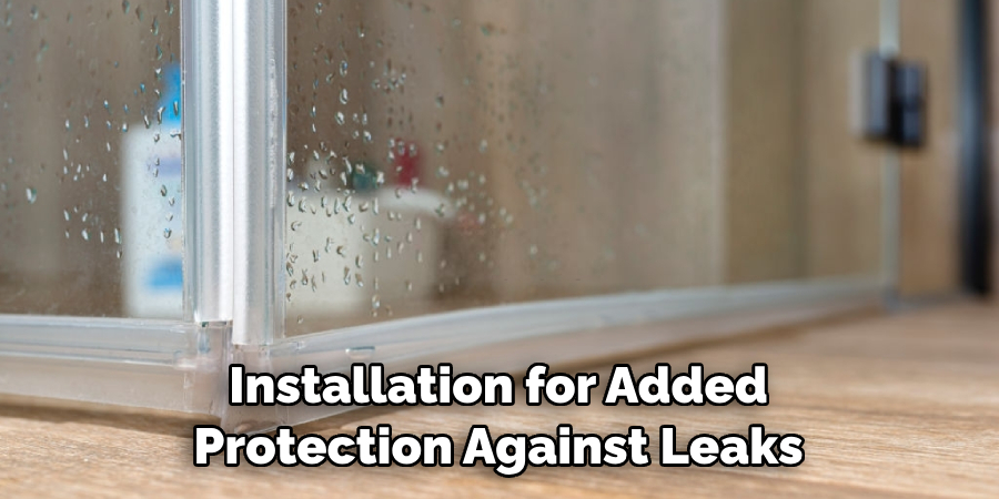 Installation for Added Protection Against Leaks