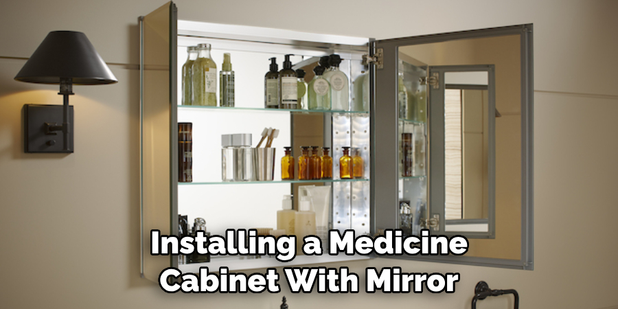 Installing a Medicine Cabinet With Mirror