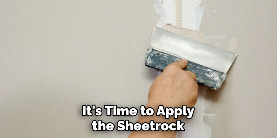 It's Time to Apply the Sheetrock