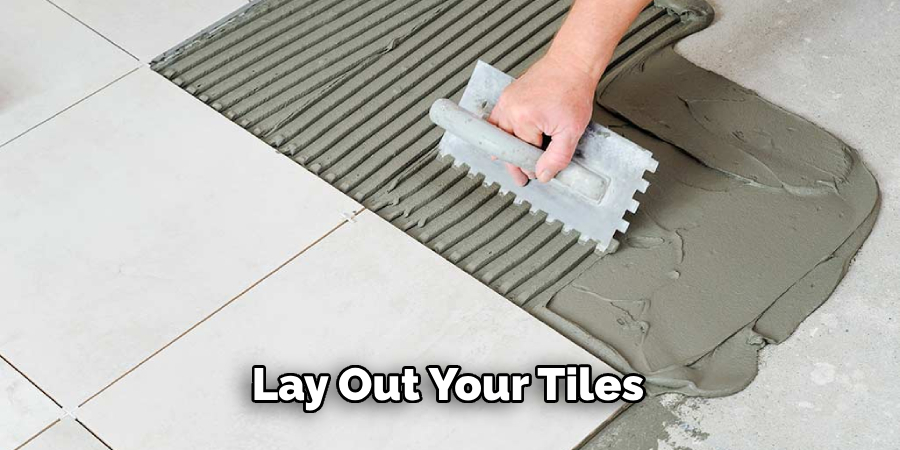 Lay Out Your Tiles