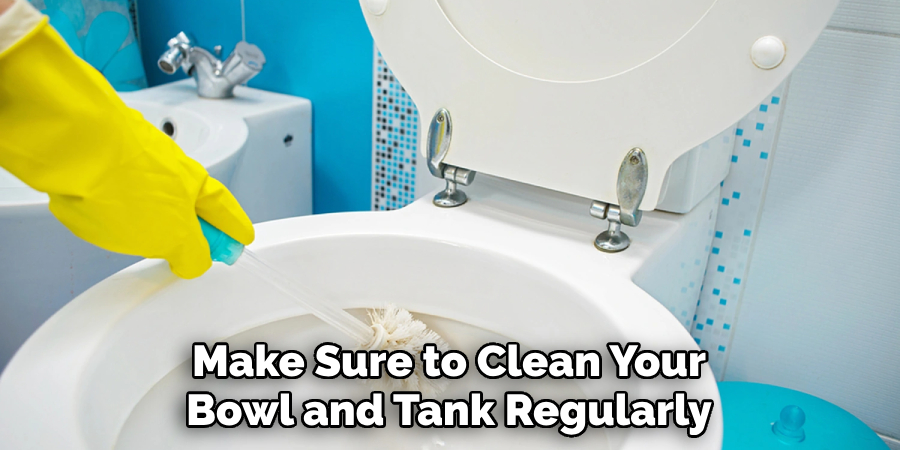 Make Sure to Clean Your Bowl and Tank Regularly