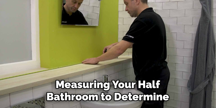 Measuring Your Half Bathroom to Determine