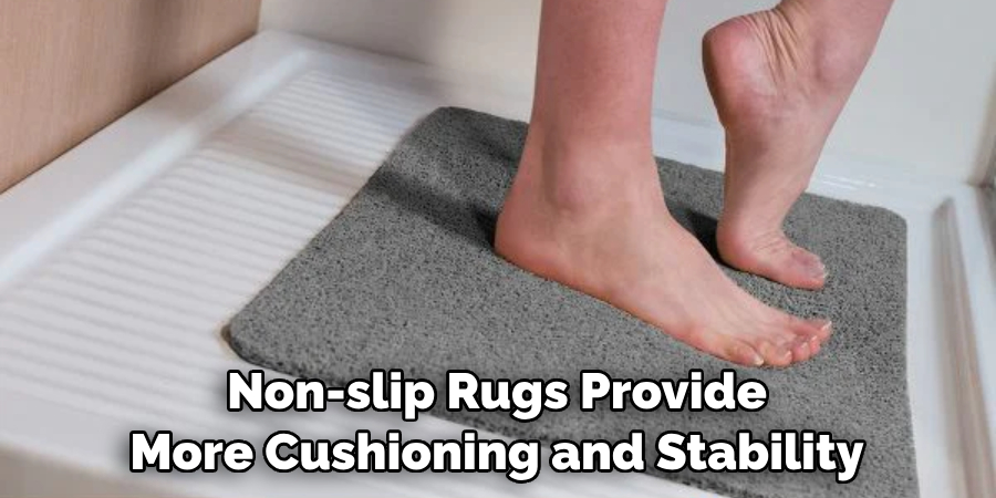 Non-slip Rugs Provide More Cushioning and Stability