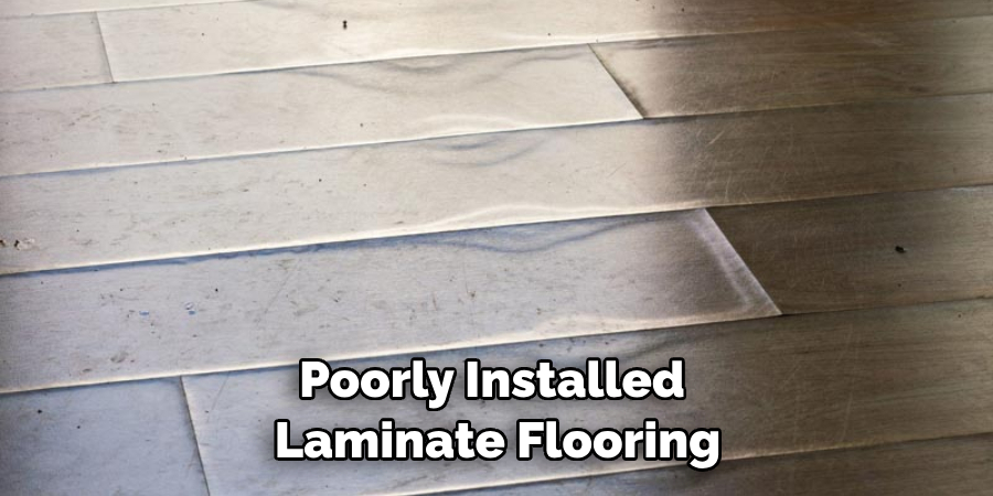 Poorly Installed Laminate Flooring