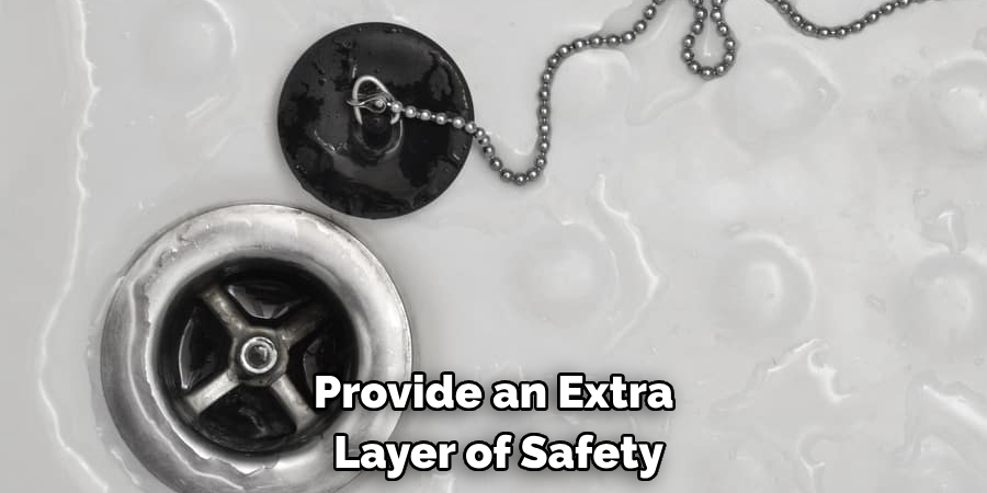  Provide an Extra
 Layer of Safety