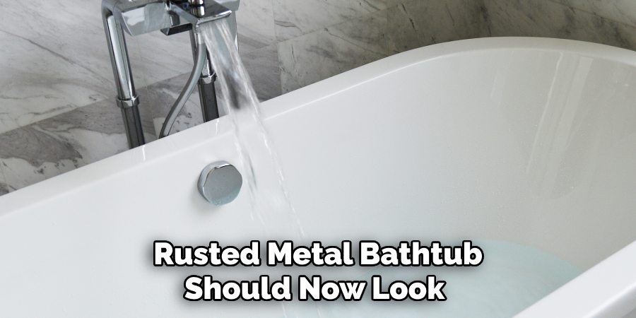 Rusted Metal Bathtub Should Now Look 