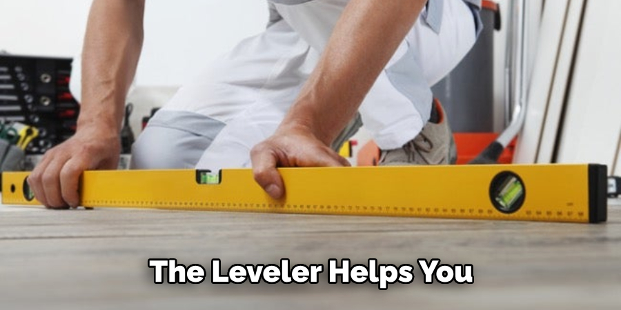 The Leveler Helps You