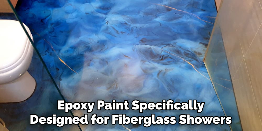 Using Epoxy Paint Specifically Designed for Fiberglass Showers