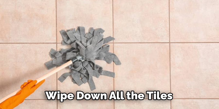 Wipe Down All the Tiles