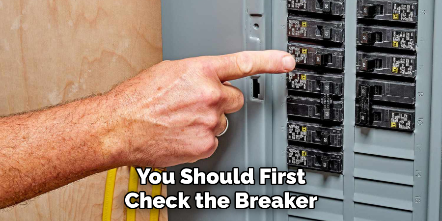 You Should First Check the Breaker