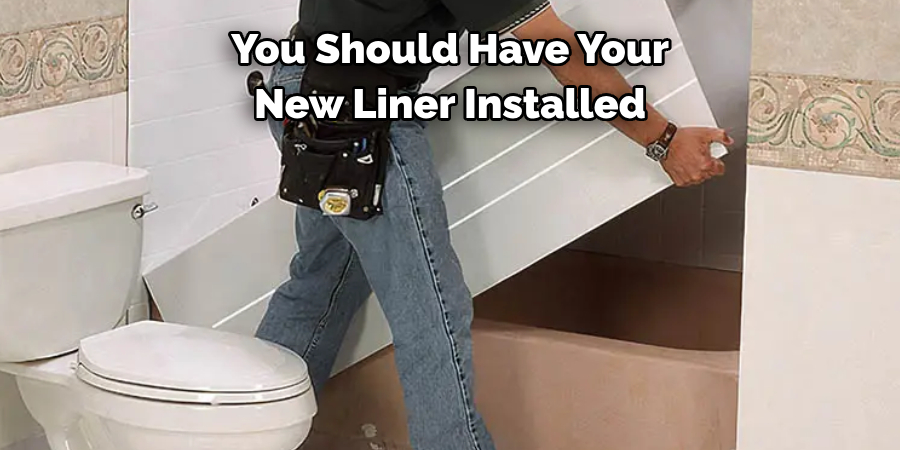 You Should Have Your 
New Liner Installed