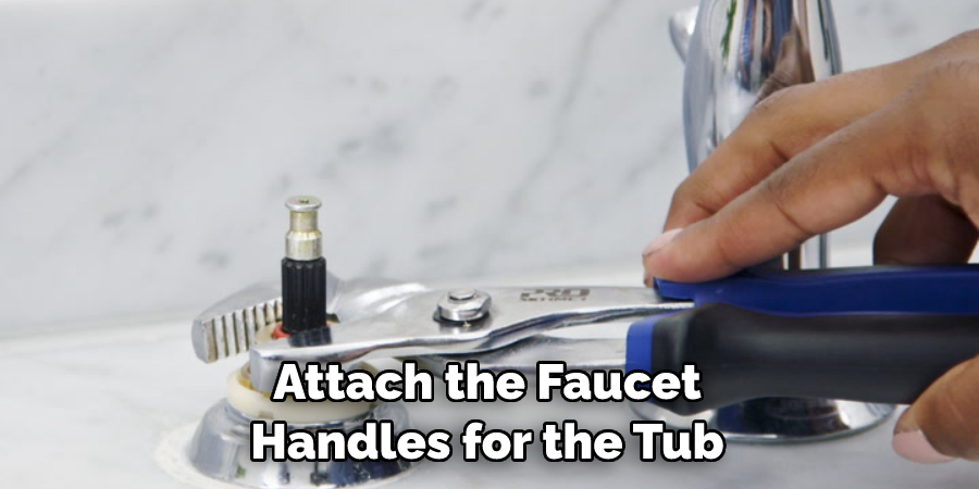 Attach the Faucet Handles for the Tub