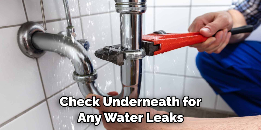 Check Underneath for Any Water Leaks