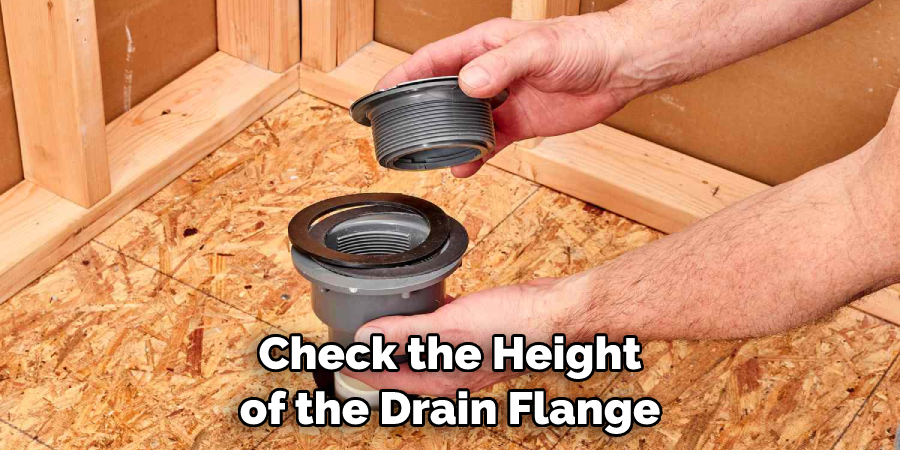 Check the Height of the Drain Flange