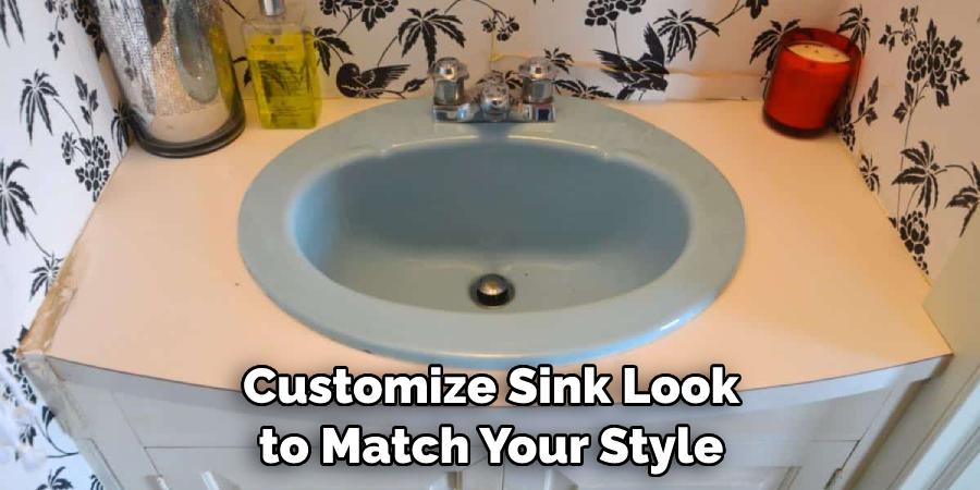 Customize Sink Look to Match Your Style