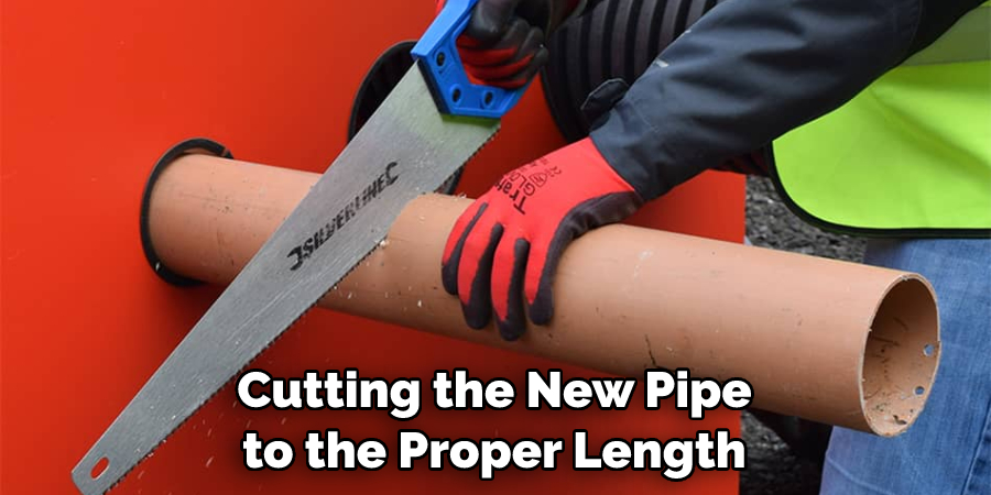 Cutting the New Pipe to the Proper Length