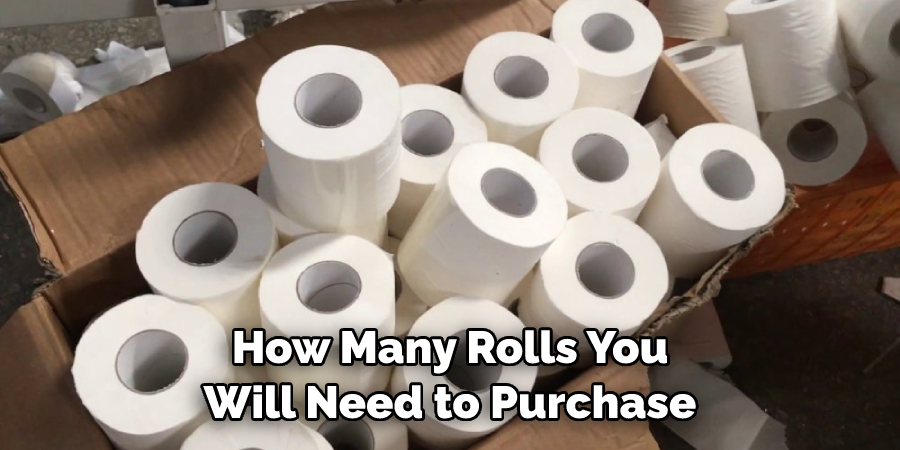 How Many Rolls You Will Need to Purchase