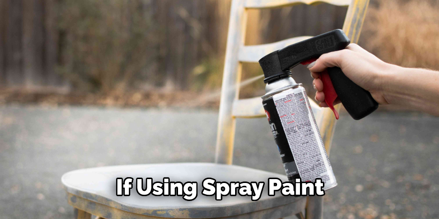 If Using Spray Paint