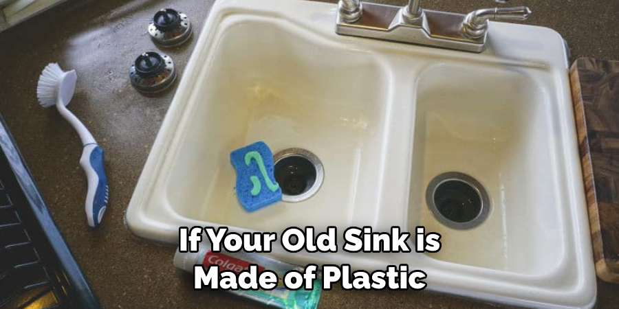 If Your Old Sink is Made of Plastic