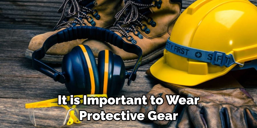 It is Important to Wear Protective Gear