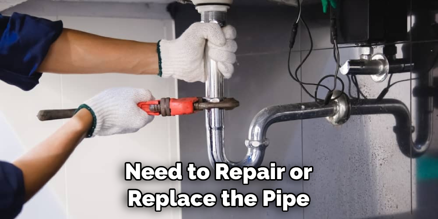 Need to Repair or Replace the Pipe