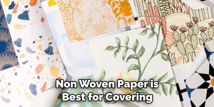 Non Woven Paper is Best for Covering