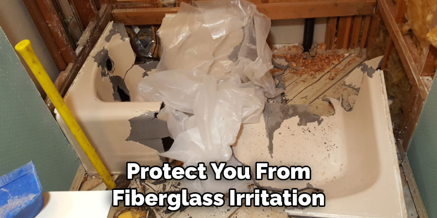 Protect You From Fiberglass Irritation