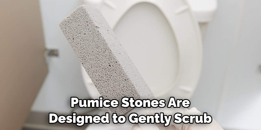 Pumice Stones Are Designed to Gently Scrub