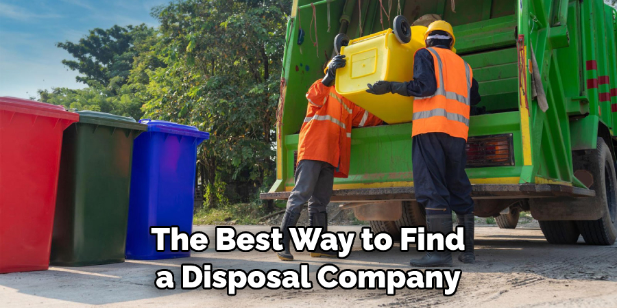 The Best Way to Find a Disposal Company