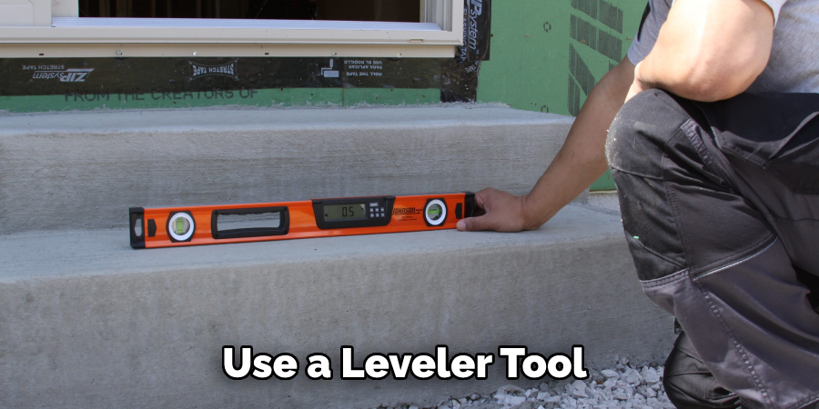 Use a Leveler Tool 