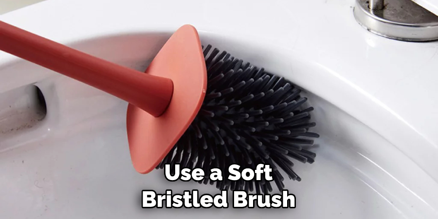 Use a Soft Bristled Brush