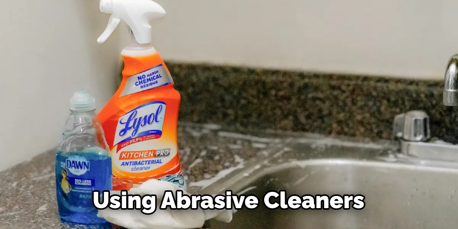 Using Abrasive Cleaners