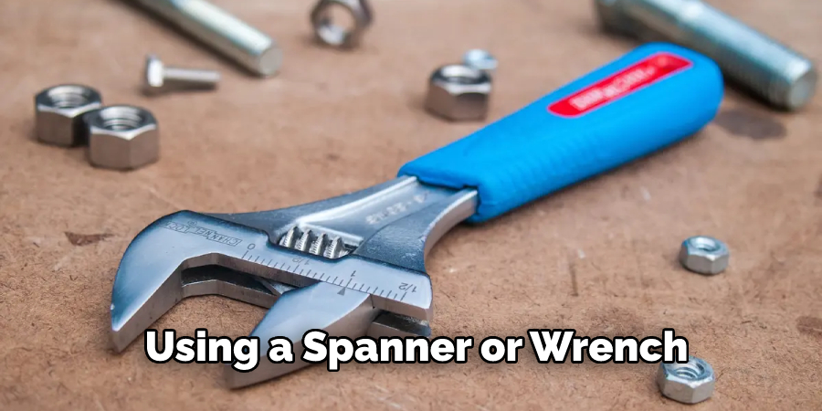 Using a Spanner or Wrench