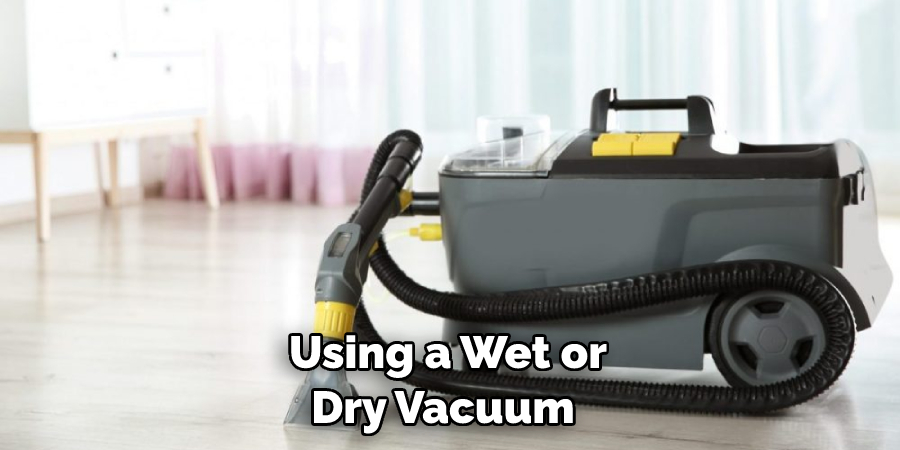 Using a Wet or Dry Vacuum 