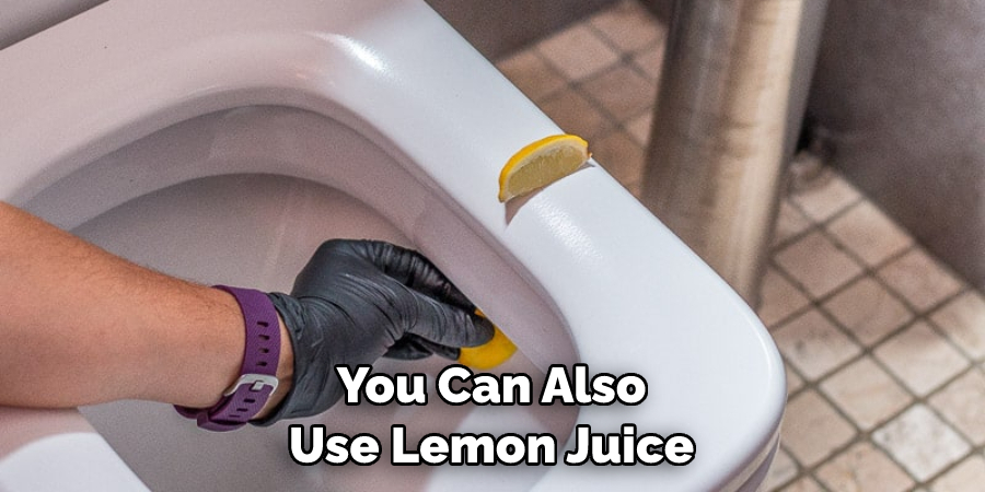 You Can Also Use Lemon Juice