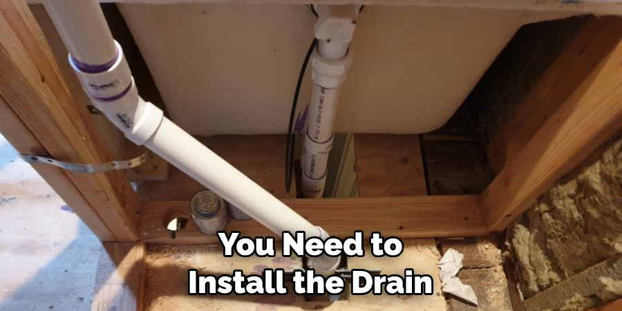 You Need to Install the Drain