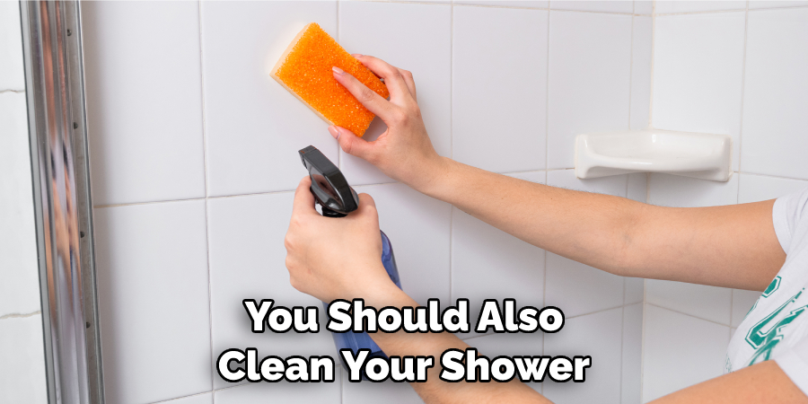 You Should Also Clean Your Shower