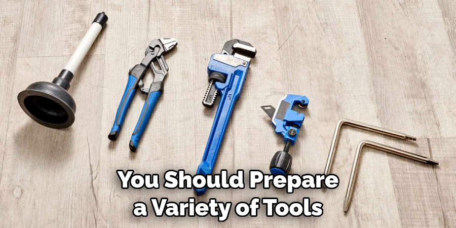 You Should Prepare a Variety of Tools