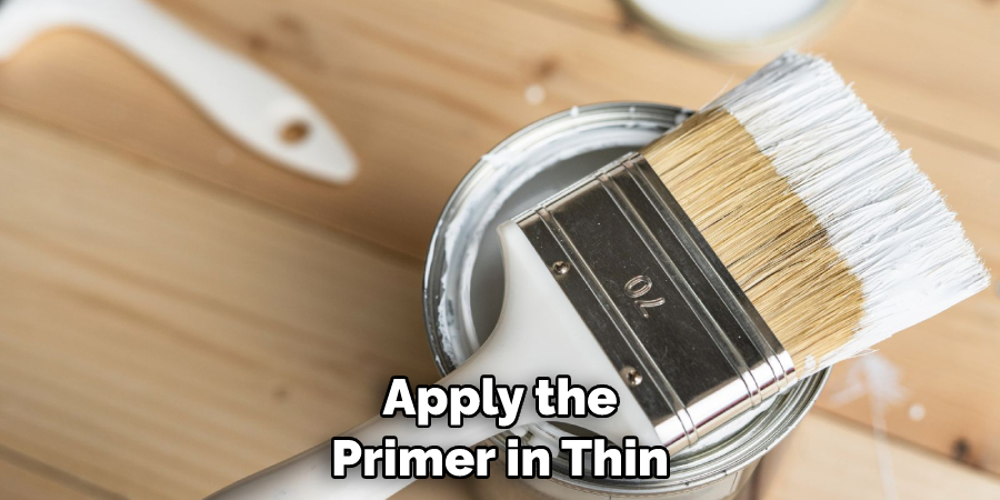 Apply the Primer in Thin