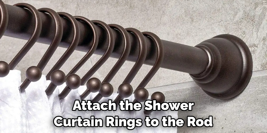 Attach the Shower Curtain Rings to the Rod