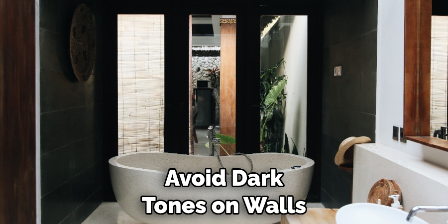 Avoid Dark Tones on Walls