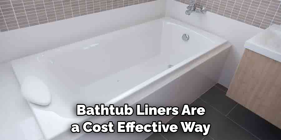 Bathtub Liners Are a Cost Effective Way