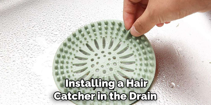  Installing a Hair Catcher in the Drain